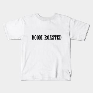 Boom Roasted - Michael Scott - the Office (US) Kids T-Shirt